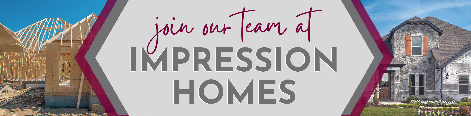 Join the Team at impression homes